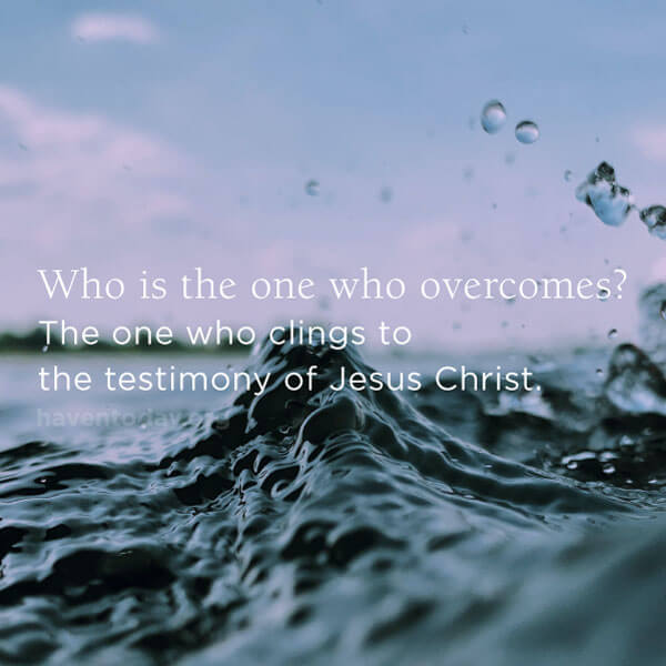 The One Who Overcomes - HavenToday.org
