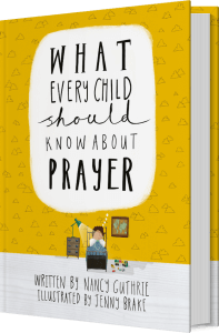 What Every Child Should Know About Prayer